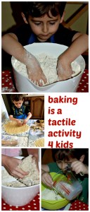 baking is a great tactile activity espically for children with sensory issues