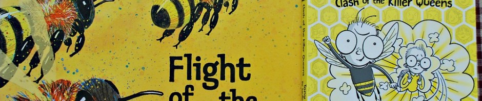 Bee Books. Flight of the Honey Bee and Bee Boy Clash of the Killer Queens