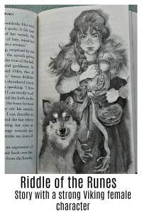 Riddle of the Runes. A historical fictional story with a strong female character. Fun reading and great for a Viking topic.