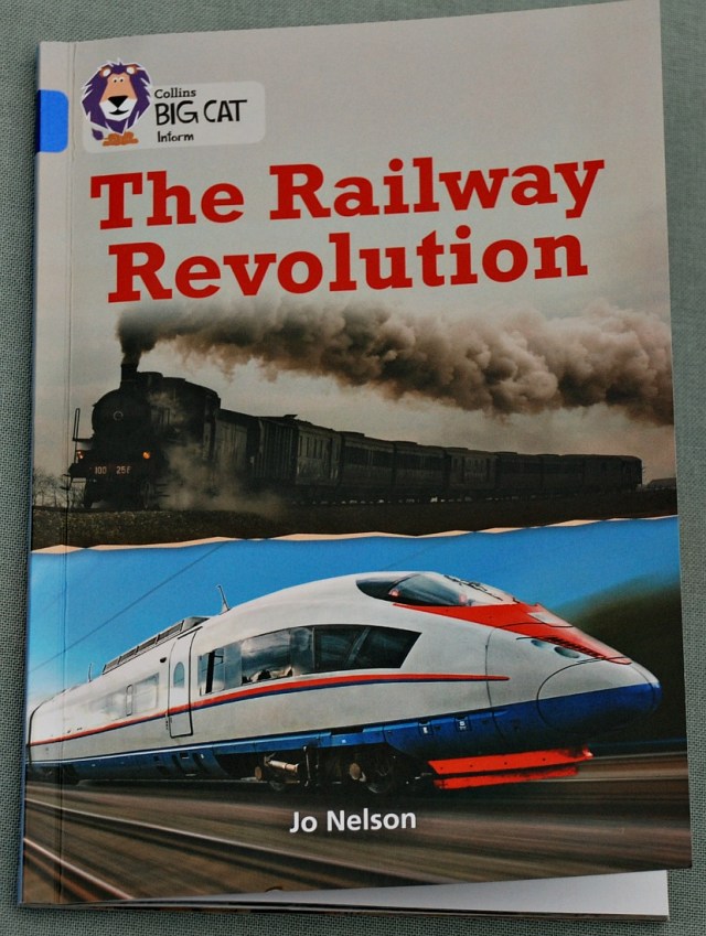 BIG CAT reader The Railway Revolution. How the Railway ane the Steam Engine developed in Britain