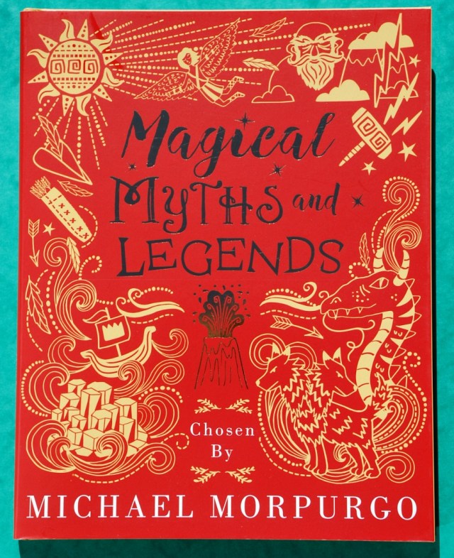 Magical Myths and Legends as chosen by Michael Morpurgo