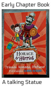 Horace and Harriet, Friends, Romans, Statues. A funny early chapter book