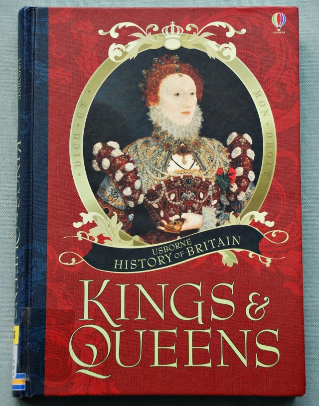 Usborne History of Britain, Kings and Queens. A brilliant comprehensive guide to all the Kings and Queens of Britain. Perfect for kids to use while learning about British History