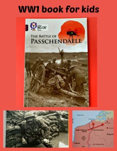 The Battle of Passchendaele. A world war one book for kids. lot of information nothing too grim