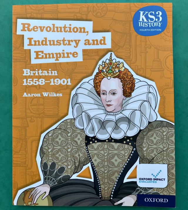 Revolution, Industry and Empire. KS3 History book by Aaron Wilkes